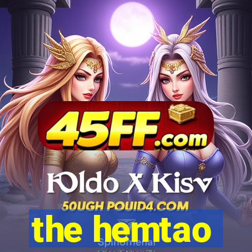 the hemtao